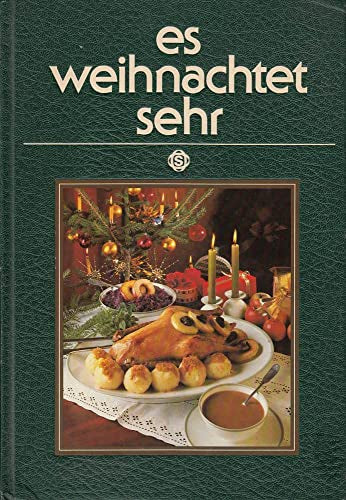 Es weihnachtet sehr. Ein kulinarischer Kalender von Advent bis Neujahr
