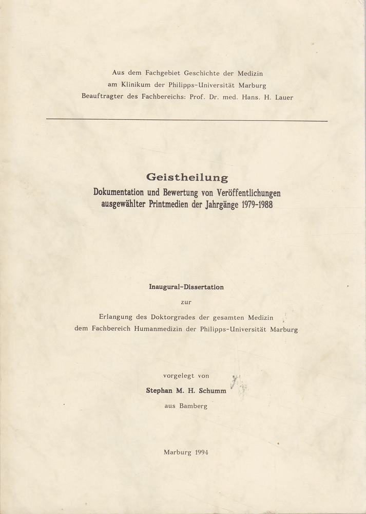 Geistheilungen - Dokumentation und Bewertung von Veröffentlichungen ausgewählter Printmedien der Jahrgänge 1979-1988