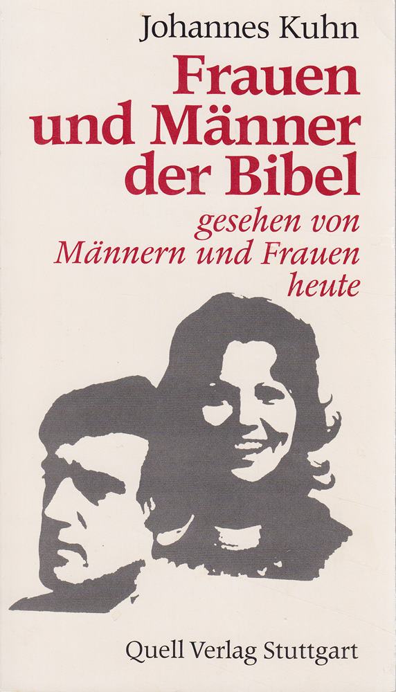 Frauen und Männer der Bibel - gesehen von Männern und Frauen heute