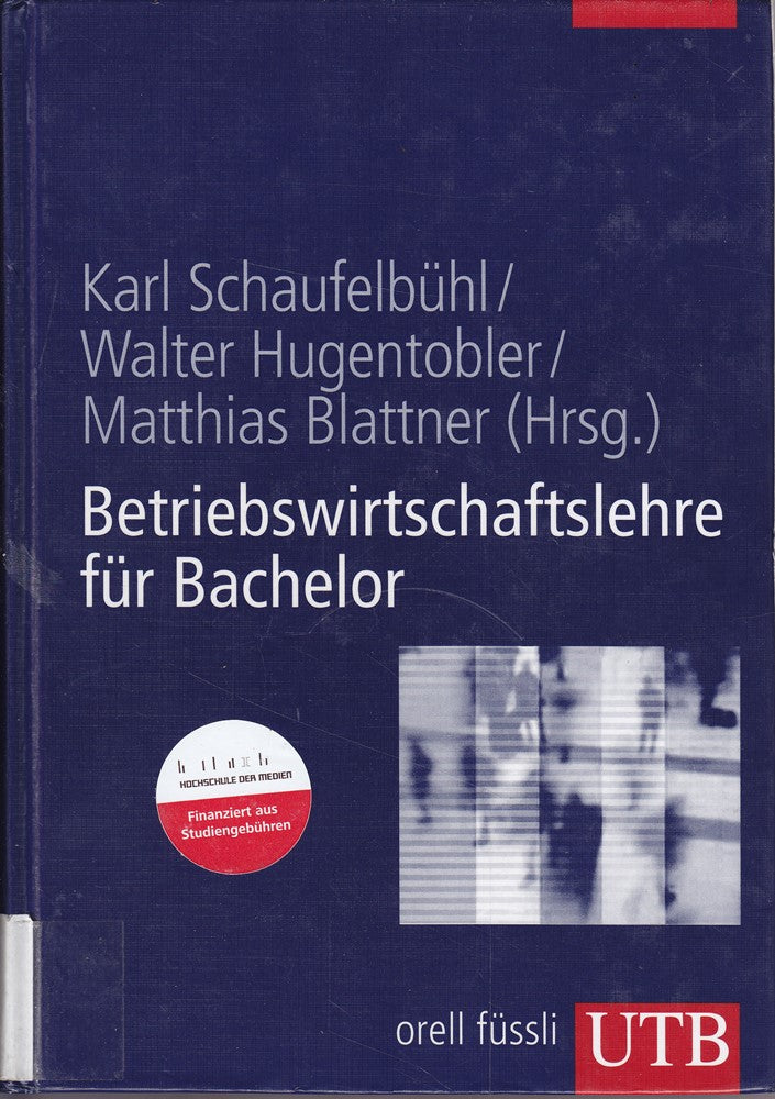Betriebswirtschaftslehre für Bachelor (UTB L (Large-Format): Uni-Taschenbücher)
