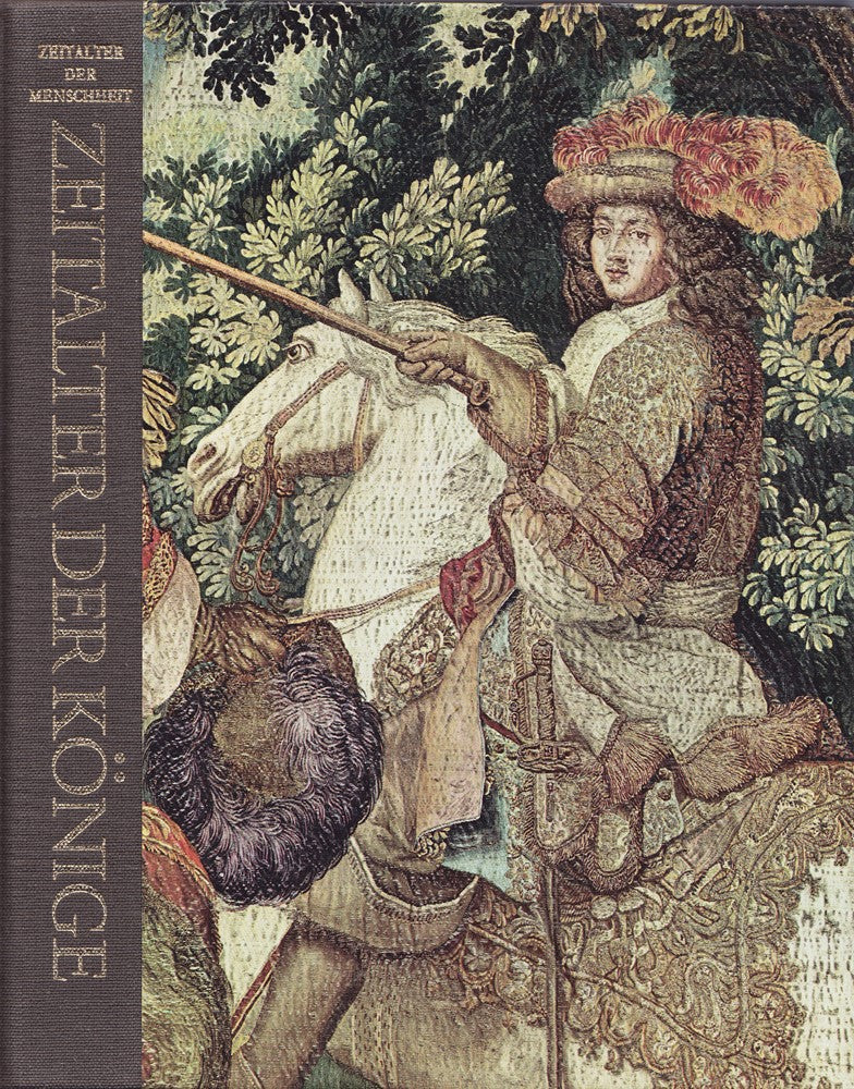 Zeitalter der Könige. Zeitalter der Menschheit. Eine Weltkulturgeschichte.