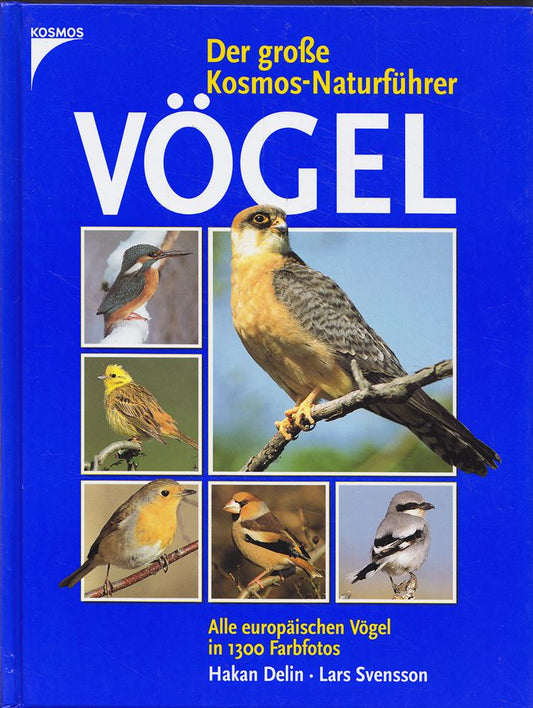 Der große Kosmos-Naturführer Vögel: Alle europäischen Vögel