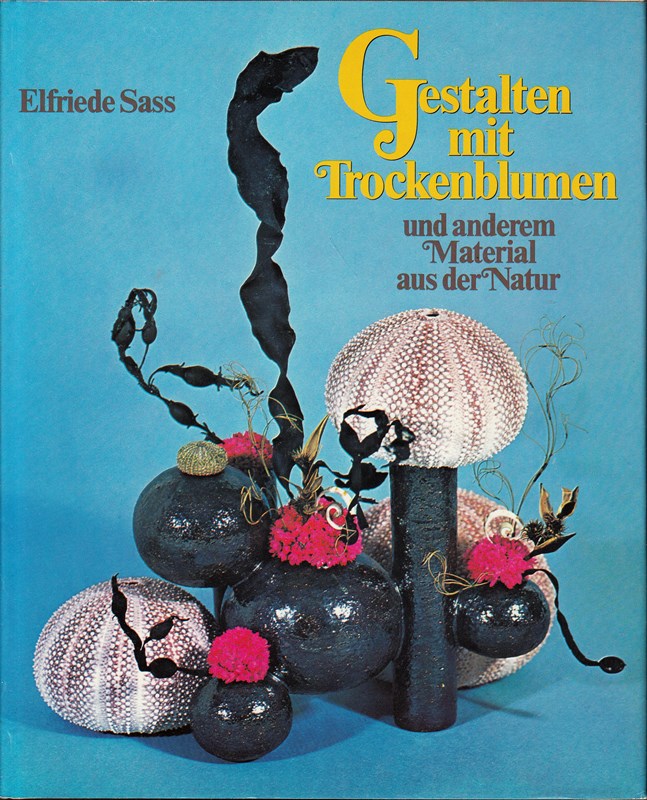 Gestalten mit Trockenblumen
