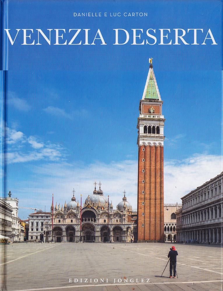 Venezia deserta. Ediz. a colori