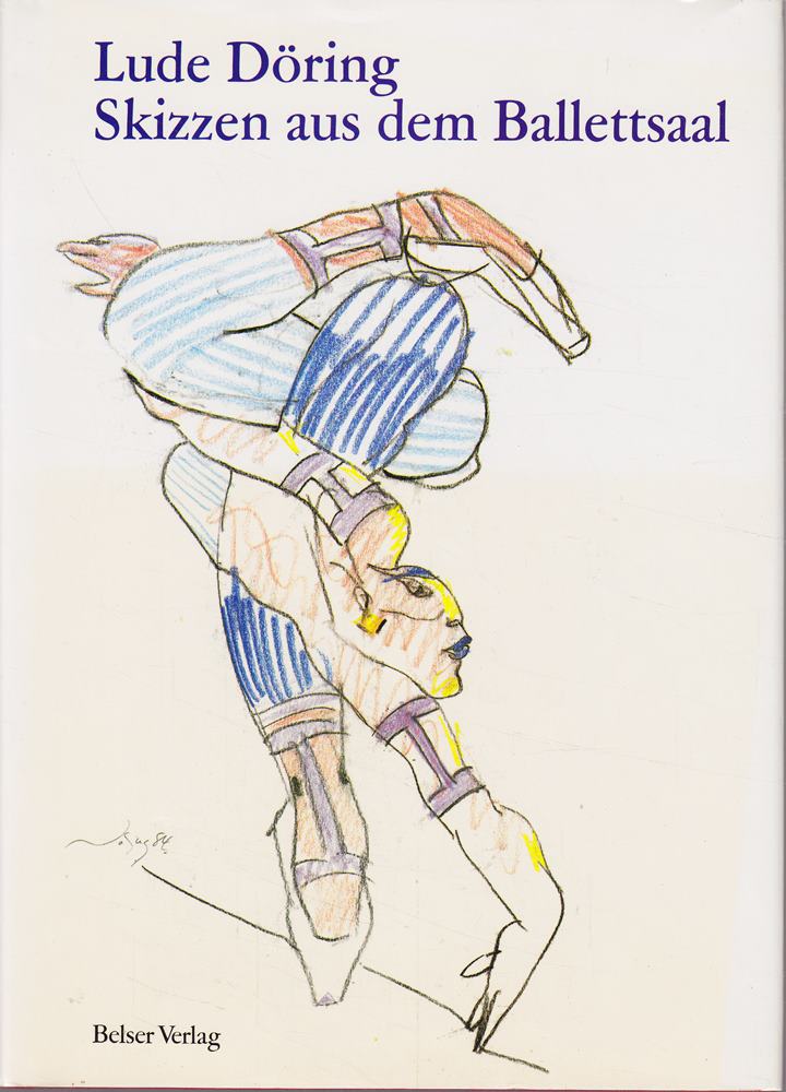 Skizzen aus dem Ballettsaal. Herausgegeben von Hans Peter Doll. Mit einem Essays von Richard Cragun.