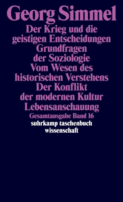Gesamtausgabe in 24 Bänden: Band 16: Der Krieg und die geistigen Entscheidungen. Grundfragen der Soziologie. Vom Wesen des historischen Verstehens. ... (suhrkamp taschenbuch wissenschaft)