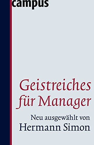 Geistreiches für Manager: Neu ausgewählt von Hermann Simon: Mit Zitaten in engl. Sprache