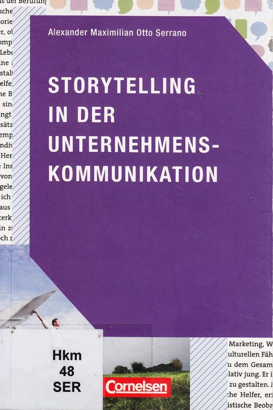 Medienkompetenz: Storytelling in der Unternehmenskommunikation