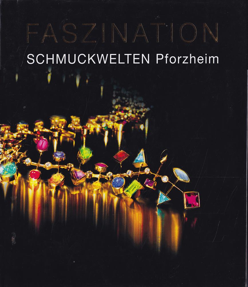 Faszination Schmuckwelten Pforzheim.