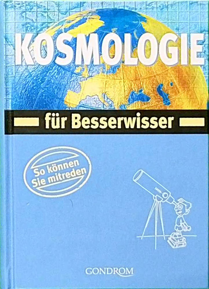 Kosmologie für Besserwisser: So können Sie mitreden