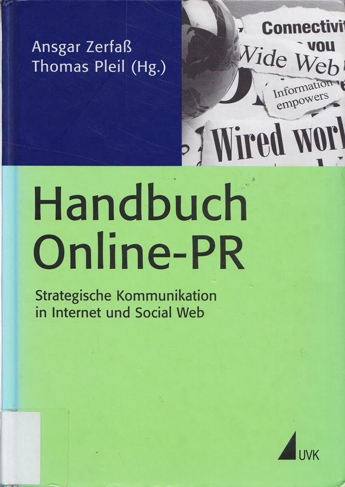 Handbuch Online-PR: Strategische Kommunikation in Internet und Social Web (PR Praxis)