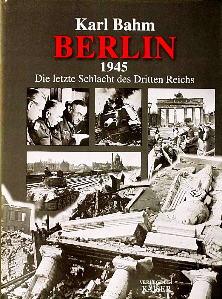Berlin 1945: Die letzte Schlacht des Dritten Reichs
