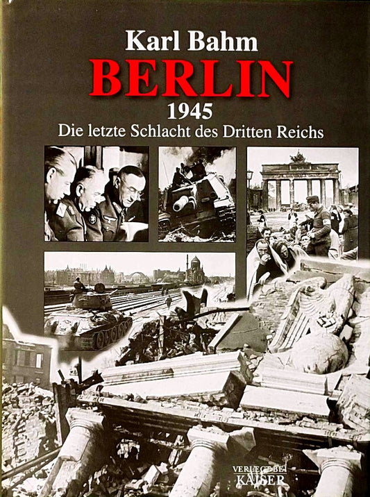 Berlin 1945: Die letzte Schlacht des Dritten Reichs