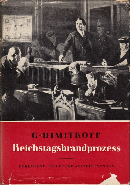 Reichstagsbrandprozeß. Dokumente  Briefe und Aufzeichnungen. M. 8 Abb. a. Taf. Bln.  Dietz  1953. 232 S. Ohlwd. - StaV.
