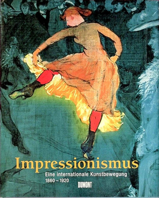 Impressionismus: Eine internationale Kunstbewegung 1860-1920
