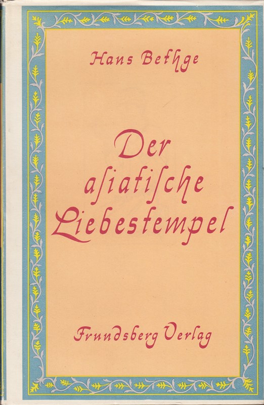 Der asiatische Liebestempel : [Ausstattg unter Verwendg pers. Motive: Else Drießen-Berlin].