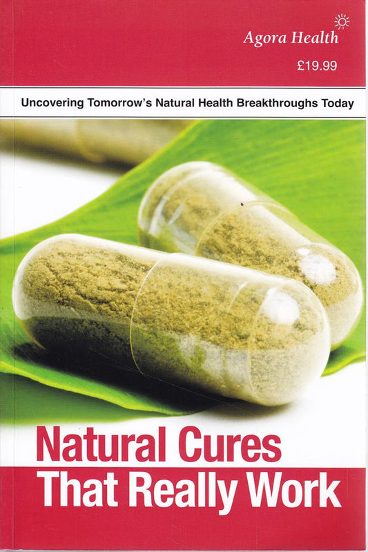 Natural Cures That Really Work - Uncovering Tommorrow`s Natural Health Breakthrough Today