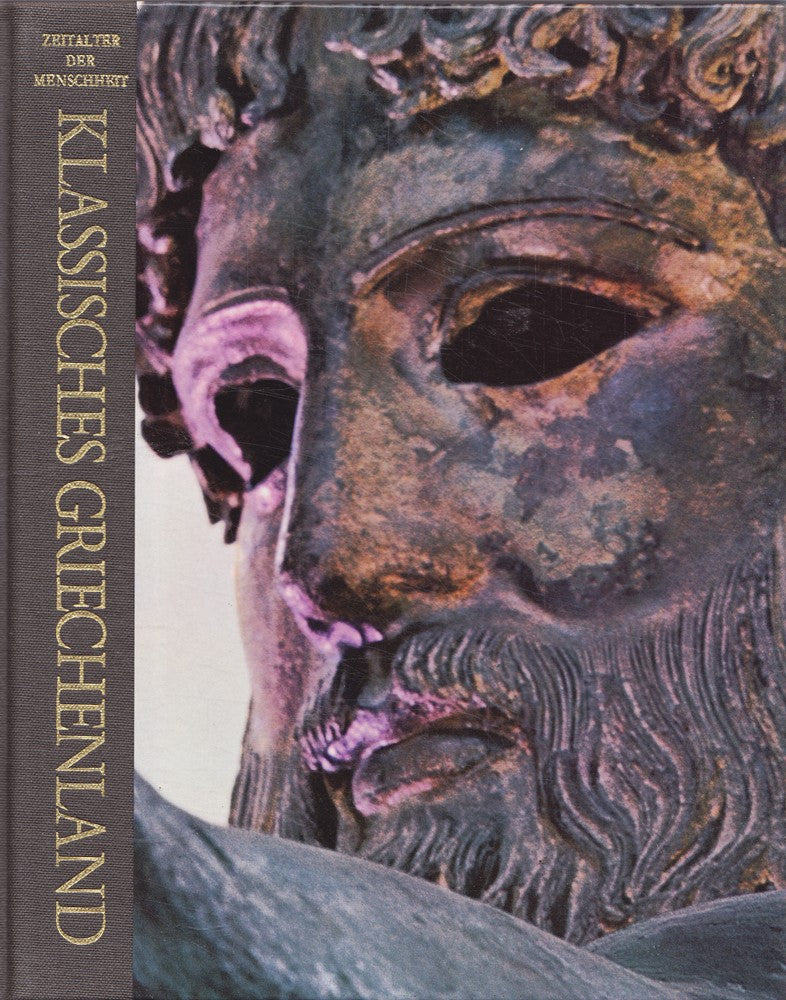 Klassisches Griechenland. Zeitalter der Menschheit. Eine Weltkulturgeschichte