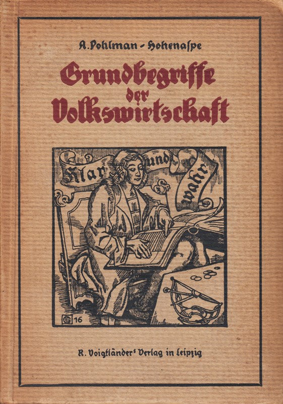 Die Grundbegriffe der Volkswirtschaft. Laienbrevier der Nationalökonomie.