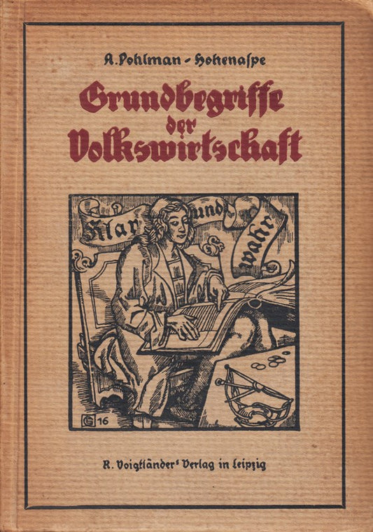 Die Grundbegriffe der Volkswirtschaft. Laienbrevier der Nationalökonomie.