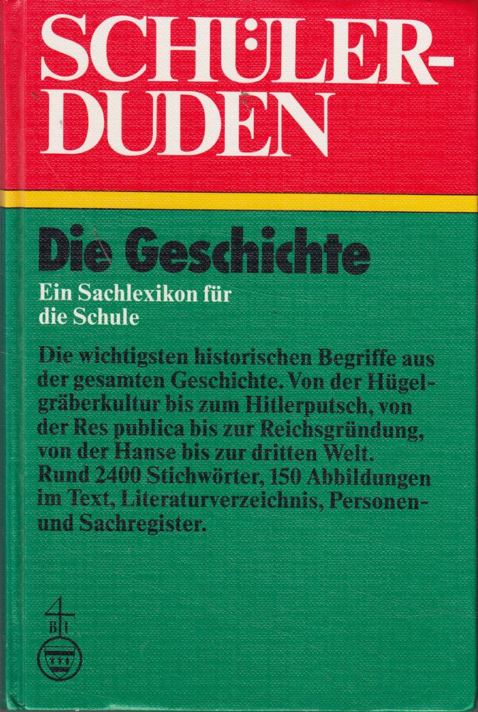 Schüler Duden: Die Geschichte (Duden für den Schüler  13  Band 13)