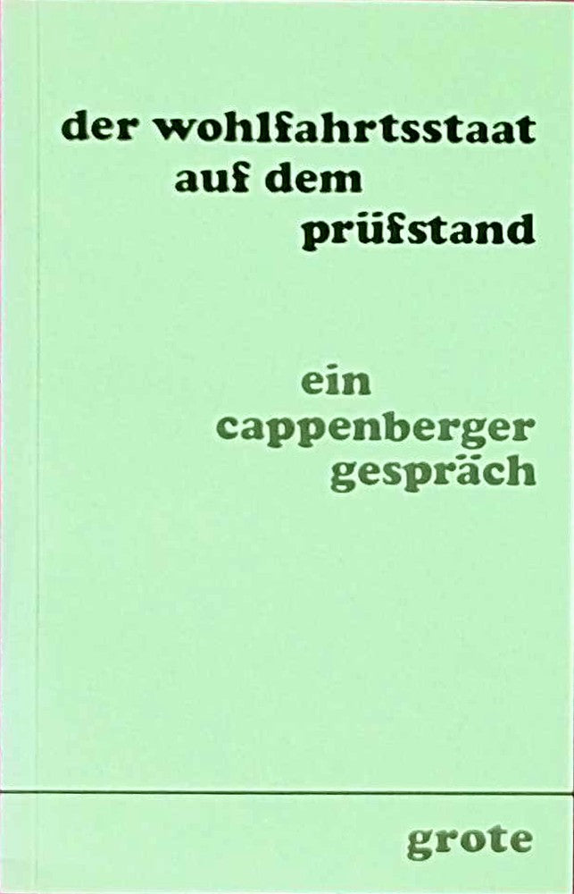 Der Wohlfahrtsstaat auf dem Prüfstand - was kann Politik noch leisten?: Ein Cappenberger Gespräch  veranstaltet am 25.11.1982 in Bonn (Cappenberger Gespräche der Freiherr-vom-Stein-Gesellschaft)