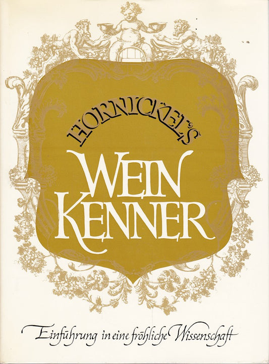 Wein-Kenner Einführung in eine fröhliche Wissenschaft