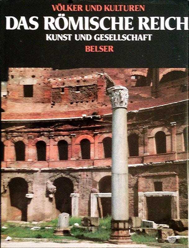 Das Römische Reich. Völker und Kulturen. Kunst und Gesellschaft
