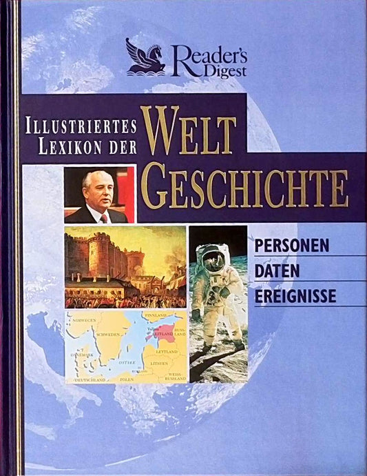 Illustriertes Lexikon der Weltgeschichte: Personen  Daten  Ereignisse