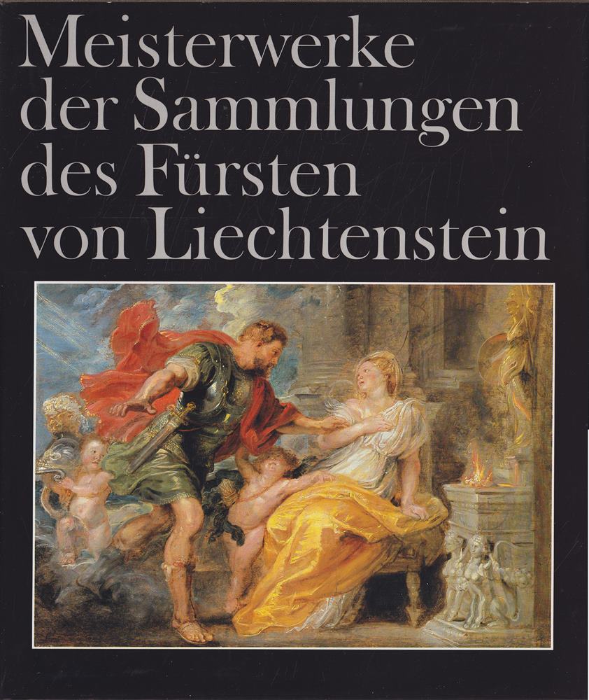 Meisterwerke der Sammlungen des Fürsten von Liechtenstein. Gemälde
