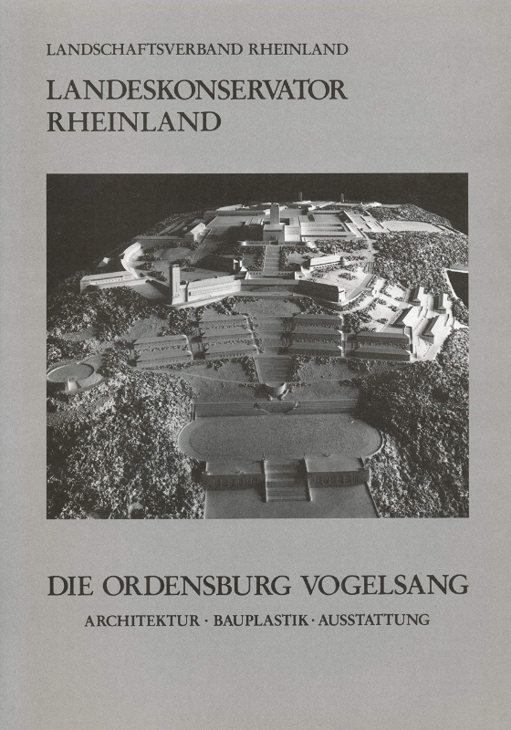 Die Ordensburg Vogelsang. Architektur. Bauplastik. Ausstattung - Arbeitsheft 43
