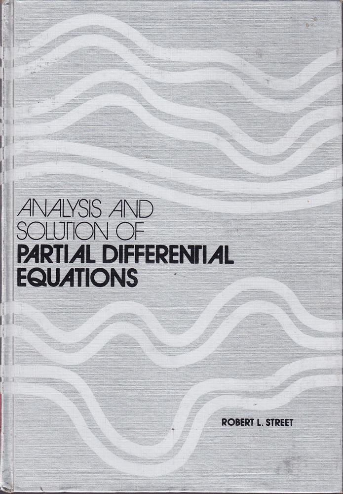 The analysis and solution of partial differential equations (Contemporary undergraduate mathematics series)