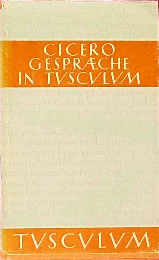Gespräche in Tusculum. Lateinisch und deutsch