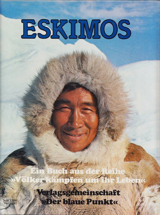 Völker kämpfen um ihr Leben: Eskimos