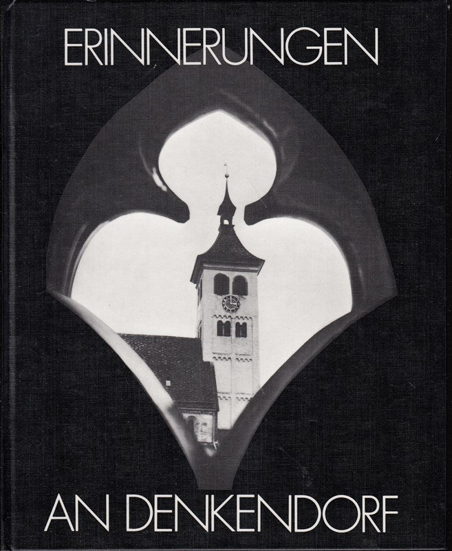 Erinnerungen an Denkendorf - aus Anlaß der 850-Jahrfeier