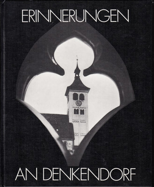 Erinnerungen an Denkendorf - aus Anlaß der 850-Jahrfeier