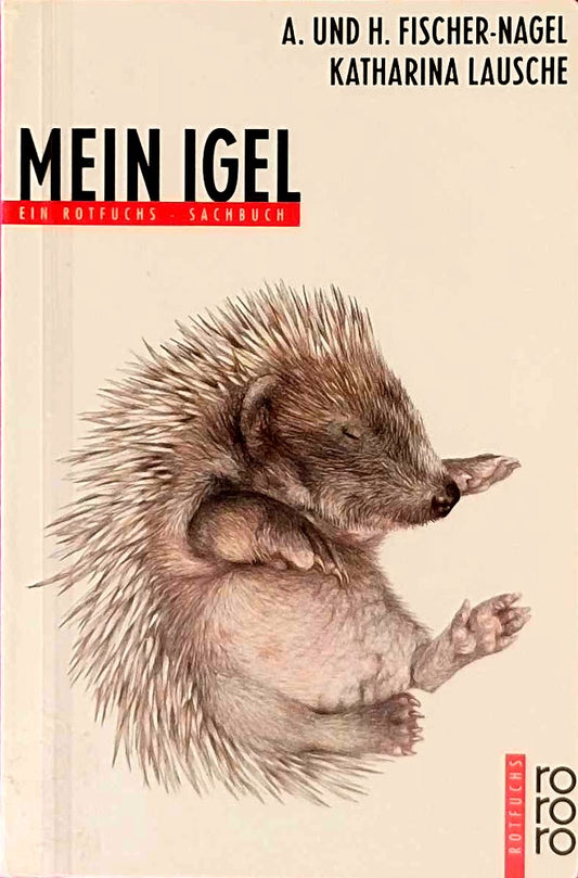 Mein Igel: Ein rotfuchs Sachbuch (rororo rotfuchs)