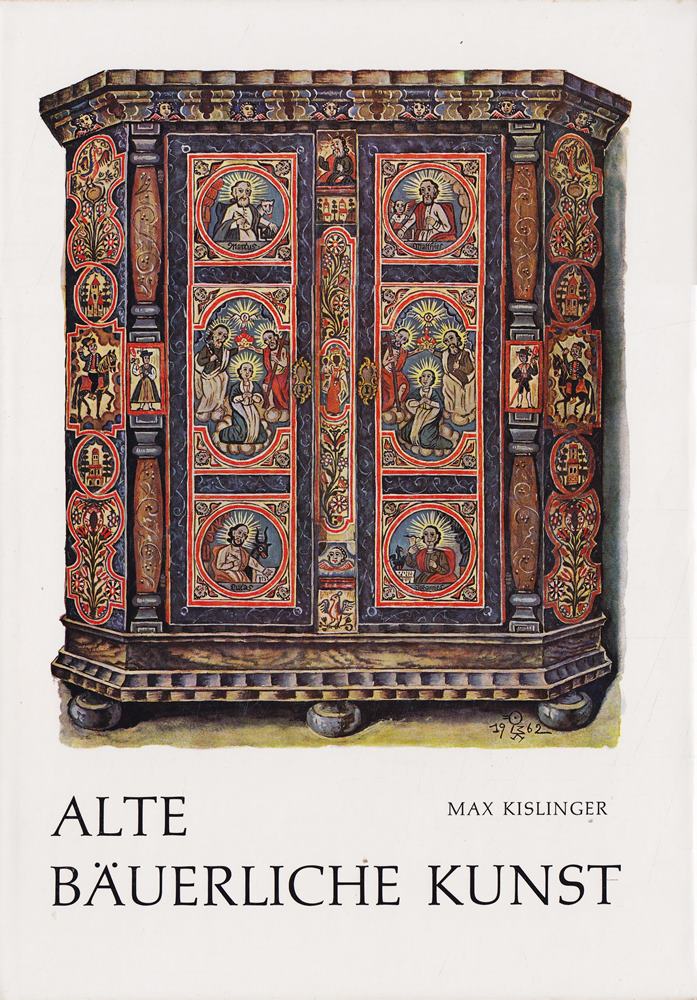 Alte bäuerliche Kunst. Einführung u. Nachwort v. Franz Lipp.