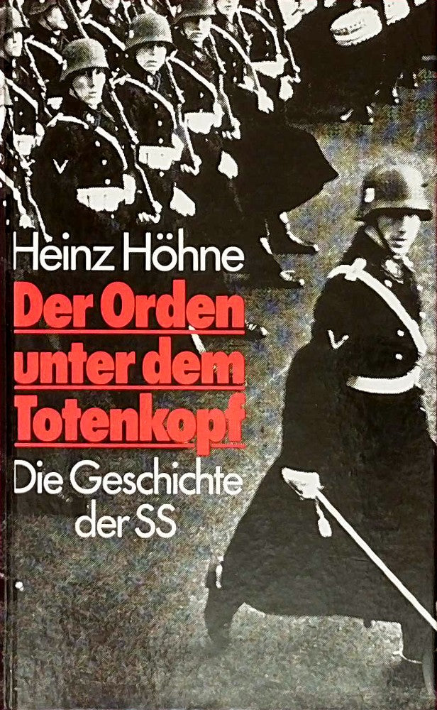 Der Orden unter dem Totenkopf: Die Geschichte der SS