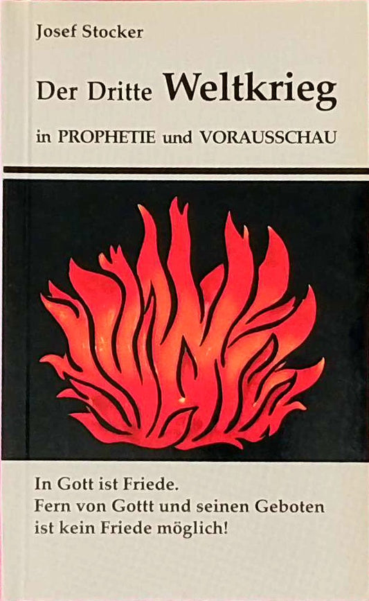 Der Dritte Weltkrieg in Prophpetie und Vorausschau