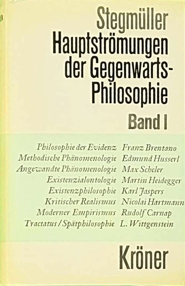 Hauptströmungen der Gegenwartsphilosophie. Eine kritische Einführung. Band 1