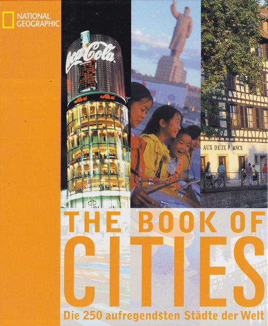 National Geographic Book of Cities. Die 250 aufregendsten Städte der Welt