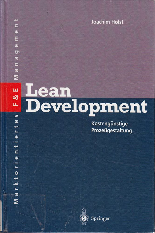 Lean Development: Kostengünstige Prozeßgestaltung (Innovations- und Technologiemanagement)