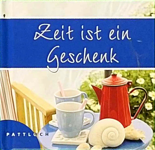 Zeit ist ein Geschenk