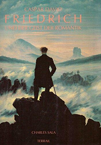 Caspar David Friedrich und der Geist der Romantik