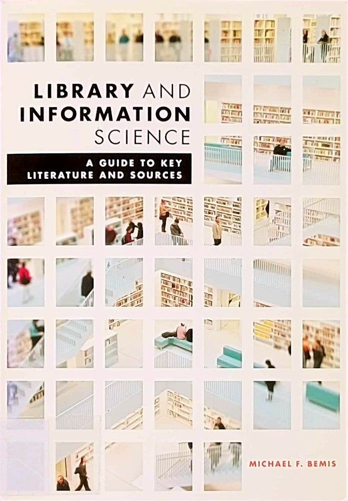 Library and Information Science: A Guide to Key Literature and Sources
