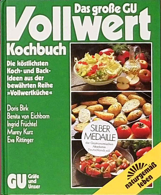 Das große GU Vollwert-Kochbuch  No.1  Die köstlichsten Kochideen und Backideen aus der bewährten Reihe 'Vollwertküche'