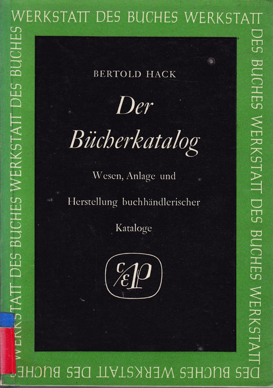 Der Bücherkatalog - Wesen  Anlage- und Herstellung buchhändlerischer Kataloge