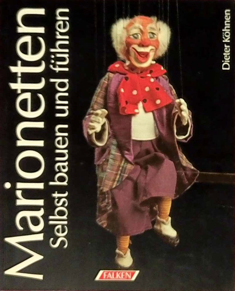 Marionetten. Selbst bauen und führen.