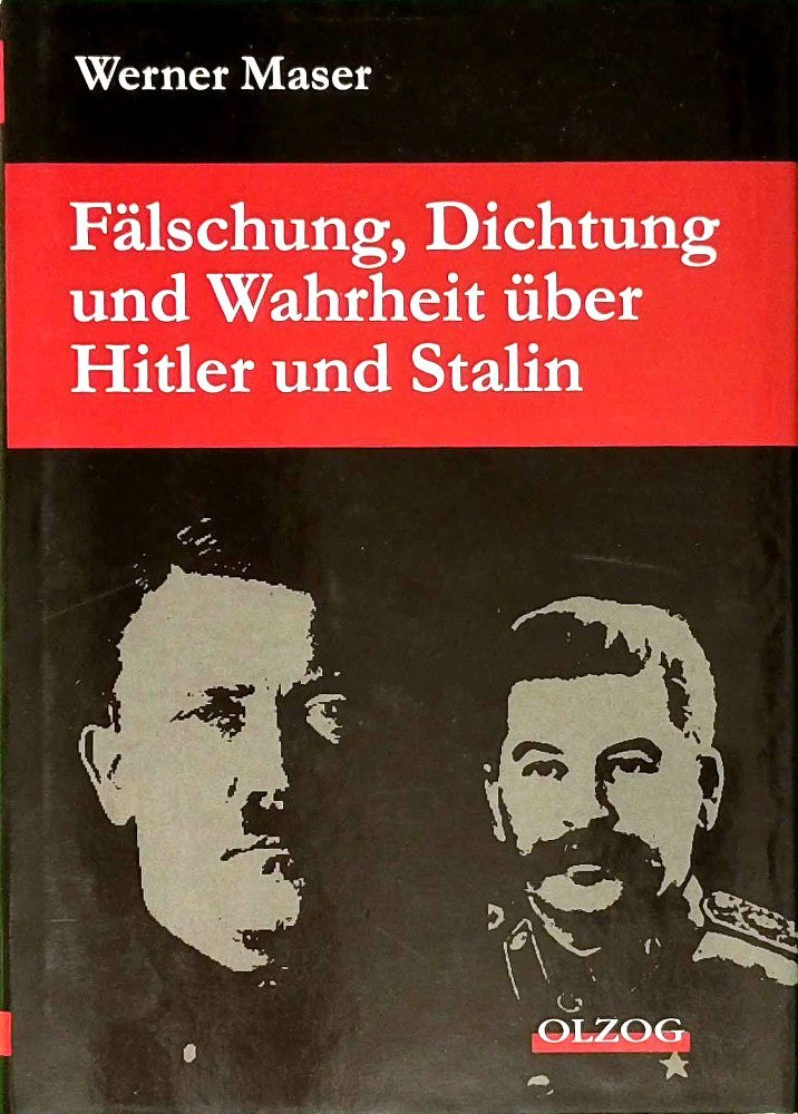 Fälschung  Dichtung und Wahrheit über Hitler und Stalin.